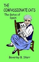 The Compassionate Cats: The Gatos of Spain 141073207X Book Cover