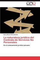 La Naturaleza Juridica del Contrato de Servicios No Personales 3845484543 Book Cover