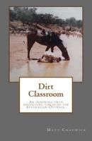 Dirt Classroom 1535153091 Book Cover