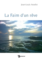 La Faim d'un rêve (French Edition) 2748332334 Book Cover