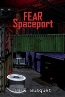 FEAR Spaceport 6501098564 Book Cover