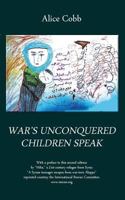 War's Unconquered Children Speak 1628800992 Book Cover