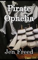 Pirate Ophelia 1539179567 Book Cover