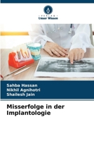 Misserfolge in der Implantologie (German Edition) 6208285976 Book Cover