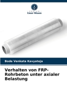 Verhalten von FRP-Rohrbeton unter axialer Belastung 6204080741 Book Cover