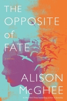 The Opposite of Fate 0358172470 Book Cover