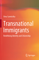 Transnational Immigrants: Redefining Identity and Citizenship 9811385416 Book Cover