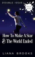 How To Make A Star and The World Ended: (Double Issue) 1922434329 Book Cover