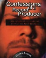 Confessions of a Record Producer: How to Survive the Scams and Shams of the Music Business 0879305320 Book Cover