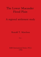 The Lower Maeander Flood Plain, Part i 1407388193 Book Cover