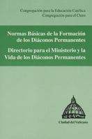 Normas Basicas de la Formacion de los Diaconos Permanentes: Directorio Para el Ministerio y la Vida de los Diaconos Permanentes: Congregacion Para la Educacion Catolica/Congregacion Para el Clero 1574558064 Book Cover