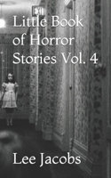 Little Book of Horror Stories Vol. 4 B0CLHQP84Q Book Cover