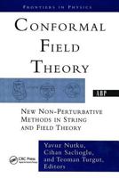 Conformal Field Theory: New Non-Perturbative Methods in String and Field Theory 0813342147 Book Cover