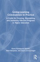 Living-Learning Communities in Practice: A Guide for Creating, Maintaining, and Sustaining Effective Programs in Higher Education 164267320X Book Cover