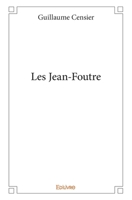 Les Jean-Foutre (French Edition) 2334036684 Book Cover