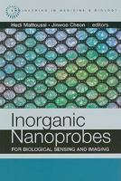 Inorganic Nanoprobes for Biological Sensing and Imaging 1596931965 Book Cover