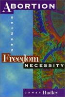 Abortion: Between Freedom and Necessity 1566395062 Book Cover