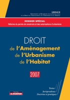 Droit de l'Aménagement, de l'Urbanisme, de l'Habitat 2007 (French Edition) 2281126153 Book Cover