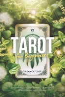 The Ultimate Guide to Tarot for Beginners: Modern Tarot. 78 Card Meanings for General, Love, Finance, and Health. Unlock the Power of Intuition and Self-Discovery. B0DRCLT4VS Book Cover