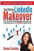 LinkedIn Makeover: Professional Secrets to a POWERFUL LinkedIn Profile 0988666502 Book Cover