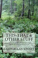 This - That & Other Stuff: Country Life, Common Man & Military Poems 1463738013 Book Cover