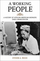 A Working People: A History of African American Workers Since Emancipation 1442203323 Book Cover