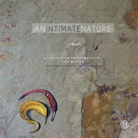 An Intimate Nature: Volume 1: A collection of artworks by Tina Wilson 0648511979 Book Cover