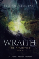 Wraith: An Andrea Kelley Mystery 1960974009 Book Cover