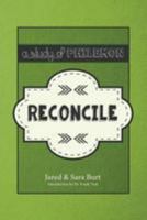 Reconcile: The Study of Philemon 1544674457 Book Cover