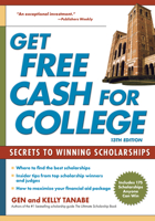 Get Free Cash for College: Secrets to Winning Scholarships 1932662448 Book Cover