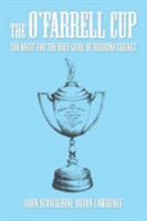 The O'Farrell Cup: The Quest for the Holy Grail of Riverina Cricket 1514445042 Book Cover