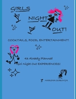 Girls Night Out!: Cocktails, Food, Entertainment B0BKSD55L8 Book Cover