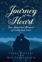 Journey of the Heart: Our Spiritual Memoir of Love and Loss 1949642798 Book Cover