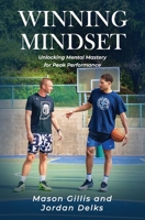 Winning Mindset: Unlocking Mental Mastery for Peak Performance B0FRZBH59Z Book Cover