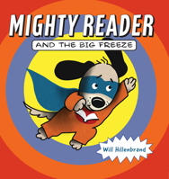 Mighty Reader and the Big Freeze 0823447332 Book Cover
