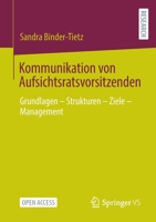 Kommunikation von Aufsichtsratsvorsitzenden: Grundlagen – Strukturen – Ziele – Management 365837716X Book Cover