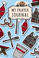 My Prayer Journal: Fishing Daily Prayer / Gratitude Journal | 110 Days | 6 x 9 1713029847 Book Cover