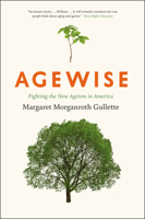 Agewise: Fighting the New Ageism in America 0226310736 Book Cover