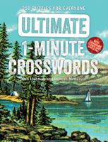 Ultimate 1-Minute Crosswords: 250 Puzzles for Everyone 1443456802 Book Cover