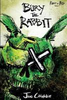 Bury the Rabbit: Rabbit in Red Volume Three 0997620587 Book Cover