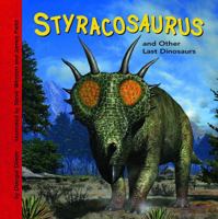 Styracosaurus And Other Last Dinosaurs (Dinosaur Find) (Dinosaur Find) 1404813292 Book Cover