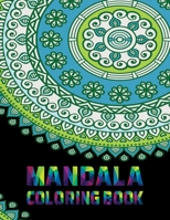Mandala Coloring Book: Stress Relieving Designs, Mandalas, Flowers, 130 Amazing Patterns: Coloring Book For Adults Relaxation 1658956346 Book Cover