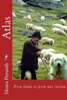 Atlas: Prin Lume Si Prin Noi Insine (Romanian Essays and Short Stories) 1500608262 Book Cover
