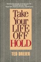 Take Your Life Off Hold 1555910386 Book Cover