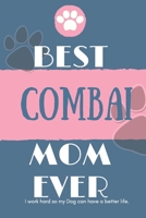 Best  Combai Mom Ever Notebook  Gift: Lined Notebook  / Journal Gift, 120 Pages, 6x9, Soft Cover, Matte Finish 1678375861 Book Cover