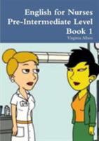 English for Nurses Pre-Intermediate Level Book 1 1291919902 Book Cover
