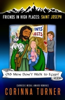 Old Men Don't Walk to Egypt (Saint Joseph) 1910806226 Book Cover