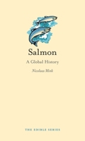 Salmon: A Global History 1780231830 Book Cover