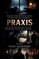 PRAXIS: Vérité sous serment (CODE PRAXIS) (French Edition) B0FMNM2L3W Book Cover