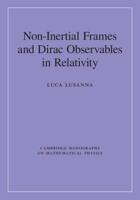Non-Inertial Frames and Dirac Observables in Relativity 1108480829 Book Cover